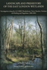 Landscape and Prehistory of the East London Wetlands - Book