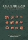 Road to the Manor : Excavations at Graven Hill, Oxfordshire, 2015-2016 - Book