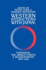 Western Interactions With Japan : Expansions, the Armed Forces and Readjustment 1859-1956 - Book