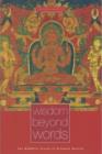 Wisdom Beyond Words : The Buddhist Vision of Ultimate Reality - Book