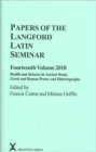 Papers of the Langford Latin Seminar, Fourteenth Volume, 2010 : Health and Sickness in Ancient Rome; Greek and Roman Poetry and Historiography - Book