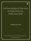 Archaeological Surveys in Baluchistan, 1948 and 1957 - Book