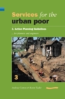 Services for the Urban Poor: Section 3. Action Planning Guidelines for Planners and Engineers - Book