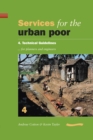 Services for the Urban Poor: Section 4. Technical Guidelines for Planners and Engineers - Book