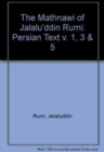 The Mathnawi of Jalalu'ddin Rumi, Vols 1, 3, 5, Persian Text (set) - Book
