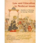Law and Education in Medieval Islam : Studies in Memory of George Makdisi - Book