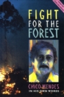 Fight for the Forest 2nd Edition : Chico Mendes in his Own Words - Book