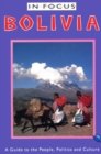Bolivia In Focus : A Guide to the People, Politics and Culture - Book