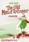The Old Man of Lochnagar : Musical Play - Book