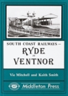 Ryde to Ventnor : Including the Bembridge Branch - Book