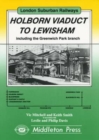 Holborn Viaduct to Lewisham : Including the Greenwich Park Branch - Book