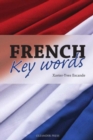French Key Words : Learn French Easily: 2, 000 Word Vocabulary in a Hund - Book