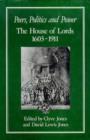 Peers, Politics and Power : House of Lords, 1603-1911 - Book