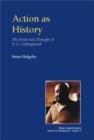 Action as History : The Historical Thought of R.G. Collingwood - Book