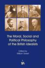 Moral, Social and Political Philosophy of the British Idealists - Book