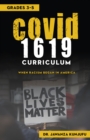 COVID 1619 Curriculum : When Racism began in America Grades 3-5 - Book