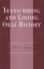 Transcribing and Editing Oral History - Book