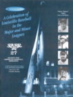 A Celebration of Louisville Baseball in the Major and Minor Leagues : Souvenir Edition - Book