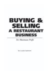 Food Service Professionals Guide to Buying & Selling A Restaurant Business : For Maximum Profit - Book