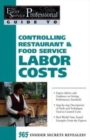 Food Service Professionals Guide to Controlling Restaurant & Food Service Labor Costs - Book