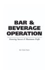 Food Service Professionals Guide to Bar & Beverage Operation : Ensuring Maximum Success & Maximum Profit - Book