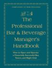 Professional Bar & Beverage Manager's Handbook : How to Open & Operate a Financially Successful Bar, Tavern & Night Club - Book