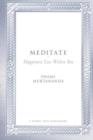 Meditate : Happiness Lies Within You - Book