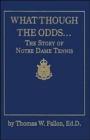 What Though the Odds : The Story of Notre Dame Tennis - Book