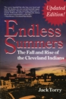 Endless Summers : The Fall and Rise of the Cleveland Indians - Book