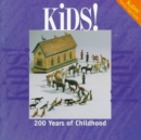Kids! : 200 Years of Childhood - Book