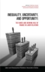 Inequality, Uncertainty, and Opportunity : The Varied and Growing Role of Finance in Labor Relations - Book