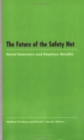 The Future of the Safety Net : Social Insurance and Employee Benefits - Book
