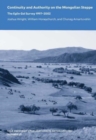 Continuity and Authority on the Mongolian Steppe : The Egiin Gol Survey 1997–2002 - Book