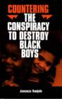 Countering the Conspiracy to Destroy Black Boys Vol. I Volume 1 - Book