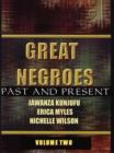 Great Negroes: Past and Present Volume 2 : Volume Two - Book