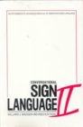 Conversational Sign Language II - An Intermediate Advanced Manual - Book