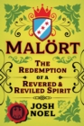 Malort : The Redemption of a Revered & Reviled Spirit - Book