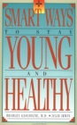 Smart Ways to Stay Young and Healthy - Book