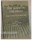 The Marks in the Fields : Essays on the Uses of Manuscripts - Book