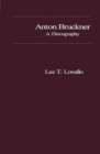Anton Bruckner : A Discography - Book