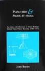 Piano-Beds and Music by Steam : An Index with Abstracts to Music-Related United States Patent Records, 1790-1875 - Book