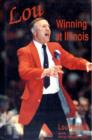 Lou : Winning at Illinois - Book