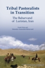 Tribal Pastoralists in Transition Volume 100 : The Baharvand of Luristan, Iran - Book