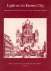 Light on the Eternal City : Observations and Discoveries in the Art and Architecture of Rome - Book