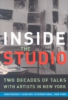 Inside The Studio : Two Decades of Talks with Artists in New York - Book