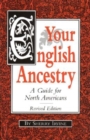 Your English Ancestry : A Guide for North Americans - Book