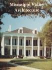 Mississippi Valley Architecture : Houses of the Lower Mississippi Valley - Book