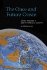 The Once and Future Ocean : Notes Toward a New Hydraulic Society - Book