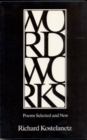 Wordworks : Poems Selected and New - Book