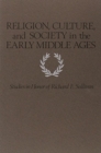 Religion, Culture, and Society in the Early Middle Ages : Studies in Honor of Richard E. Sullivan - Book